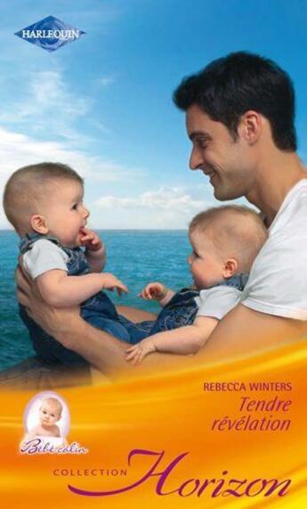 Couverture du livre « Tendre révélation » de Rebecca Winters aux éditions Harlequin