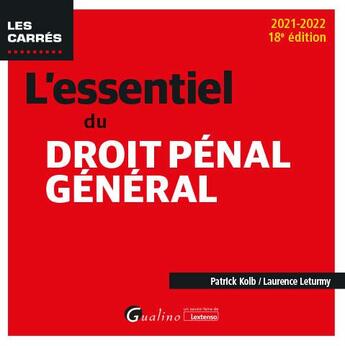 Couverture du livre « L'essentiel du droit pénal général (18e édition) » de Laurence Leturmy et Patrick Kolb aux éditions Gualino