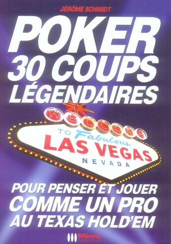 Couverture du livre « Poker ; 30 coups légendaires » de Jerome Schmidt aux éditions Ma