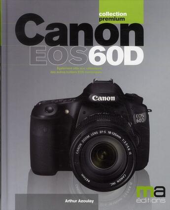 Couverture du livre « Canon EOS 60D » de Arthur Azoulay aux éditions Ma