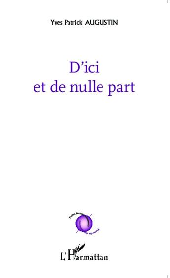 Couverture du livre « D'ici et de nulle part » de Yves-Patrick Augustin aux éditions L'harmattan