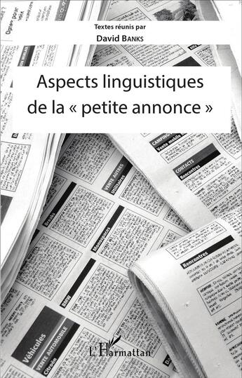 Couverture du livre « Aspects linguistiques de la petite annonce » de David Banks aux éditions L'harmattan