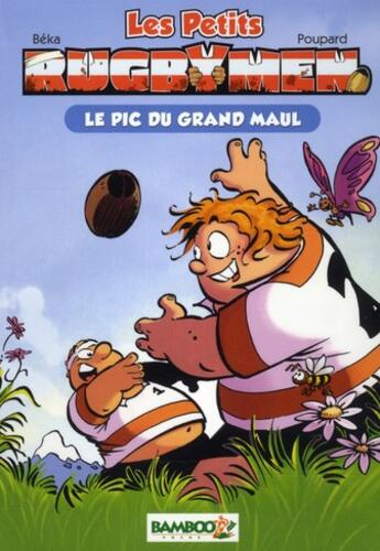 Couverture du livre « Les petits rugbymen t.1 ; le pic du Grand Maul » de Beka et Poupard aux éditions Bamboo