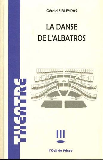 Couverture du livre « La danse de l'albatros » de Gerald Sibleyras aux éditions L'oeil Du Prince