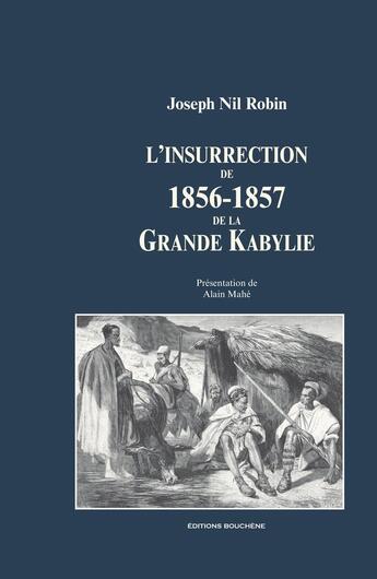 Couverture du livre « L'insurrection de 1856-1857 de la Grande Kabylie » de J. N. Robin aux éditions Bouchene