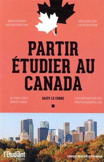 Couverture du livre « Partir étudier au Canada » de Daisy Le Corre aux éditions L'etudiant