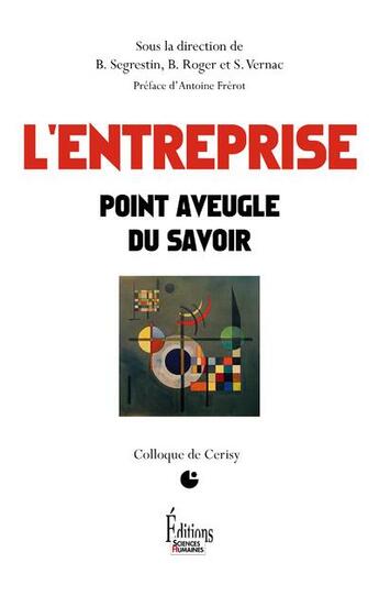 Couverture du livre « L'entreprise ; point aveugle du savoir » de  aux éditions Sciences Humaines