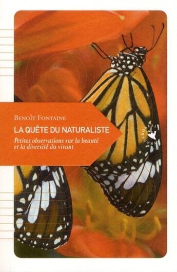 Couverture du livre « La quête du naturaliste ; petites observations dur la beauté et la diversité du vivant » de Benoit Fontaine aux éditions Transboreal