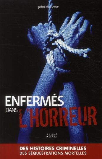 Couverture du livre « Enfermés dans l'horreur » de Marlowe John aux éditions Original Books