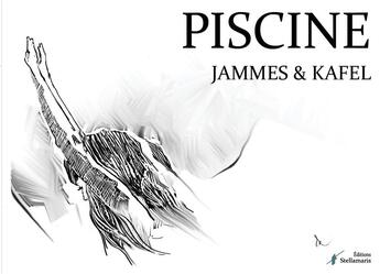 Couverture du livre « Piscine » de Jammes et Kafel aux éditions Stellamaris