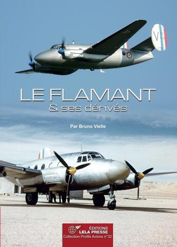 Couverture du livre « Le Flamant & ses dérivés. » de Bruno Vielle aux éditions Lela Presse