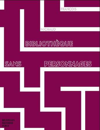 Couverture du livre « Bibliothèque sans personnages » de Francois Michaud aux éditions Nouvelles Editions Place