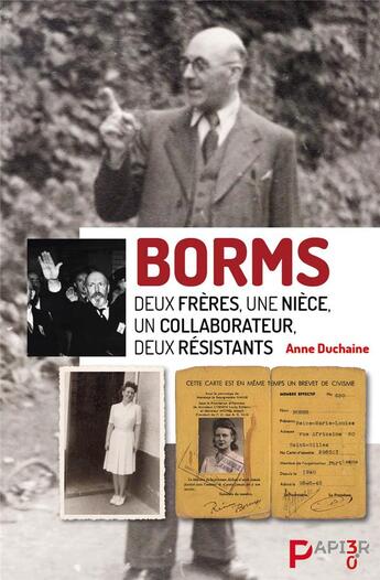 Couverture du livre « Borms : Deux frères, une nièce, un collaborateur, deux résistants » de Anne Duchaine aux éditions Papier 3.0