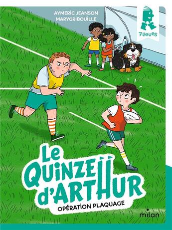 Couverture du livre « Le quinze d'Arthur Tome 2 : opération plaquage » de Marygribouille et Aymeric Jeanson aux éditions Milan