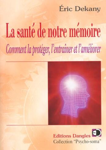 Couverture du livre « Sante de notre memoire » de Eric Dekany aux éditions Dangles