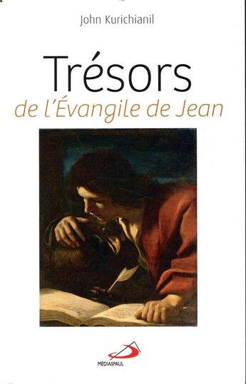 Couverture du livre « Trésors de l'Evangile de Jean » de John Kurichianil aux éditions Mediaspaul