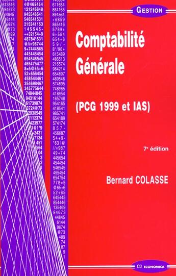 Couverture du livre « Comptabilite Generale ; 7e Edition » de Colasse/Bernard aux éditions Economica