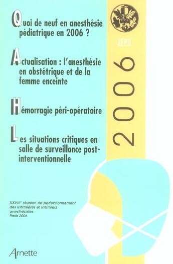 Couverture du livre « Jepu 2006 quoi de neuf en anesthesie pediatrique en 2006 actualisation l anesthesie en obstetrique e » de Balagny aux éditions Arnette