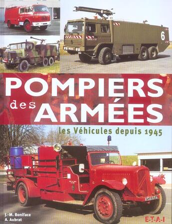 Couverture du livre « Pompiers des armees, les vehicules depuis 1945 » de Jean-Michel Boniface aux éditions Etai