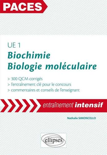 Couverture du livre « Ue1 : biochimie et biologie moleculaire - 300 qcm » de Simoncello Nathalie aux éditions Ellipses