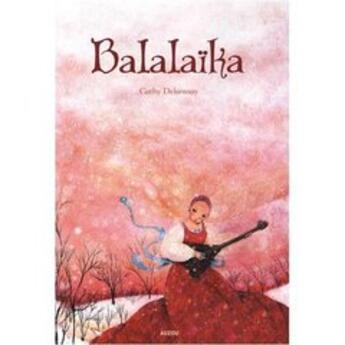 Couverture du livre « Balalaïka » de Cathy Delanssay aux éditions Auzou