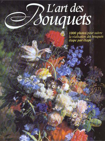 Couverture du livre « L'Art Des Bouquets » de Fiona Barnett et Debbie Patterson aux éditions Seine