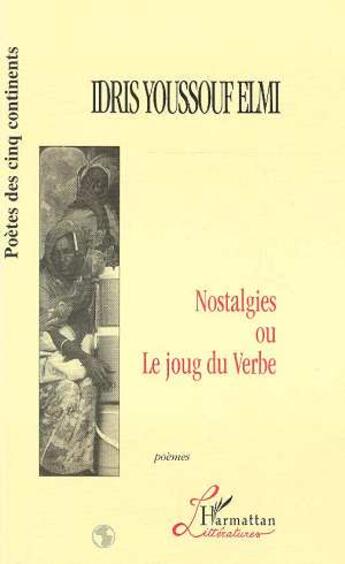 Couverture du livre « Nostalgies ou le Joug du Verbe : Poèmes » de  aux éditions L'harmattan