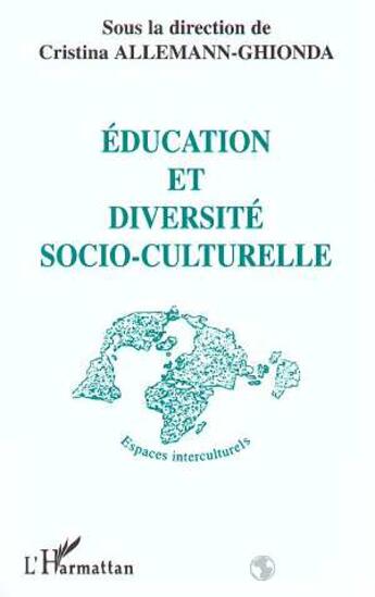 Couverture du livre « Éducation et diversité socio-culturelle » de Cristina Allemann-Ghionda aux éditions L'harmattan