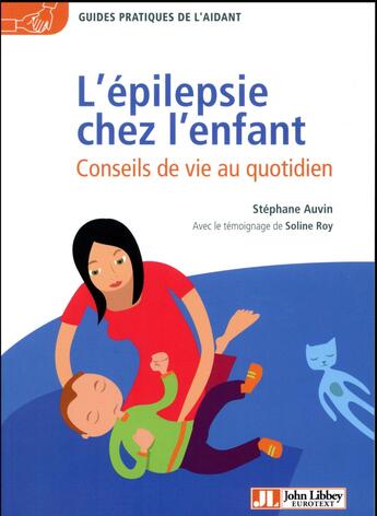Couverture du livre « L'épilepsie chez l'enfant » de Stephane Auvin aux éditions John Libbey