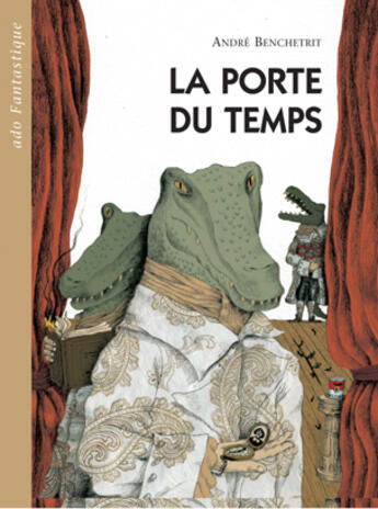 Couverture du livre « La porte du temps » de Andre Benchetrit aux éditions Actes Sud