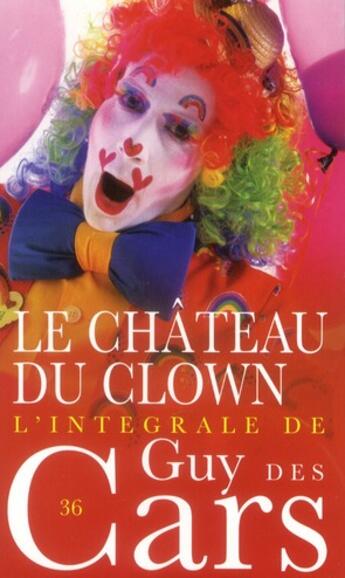 Couverture du livre « Le château du clown » de Guy Des Cars aux éditions Vauvenargues