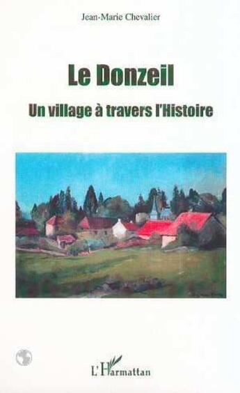 Couverture du livre « Le Donzeil, un village à travers l'histoire » de Jean-Marie Chevalier aux éditions L'harmattan