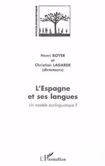 Couverture du livre « L'espagne et ses langues - un modele ecolinguistique ? » de Boyer/Lagarde aux éditions L'harmattan