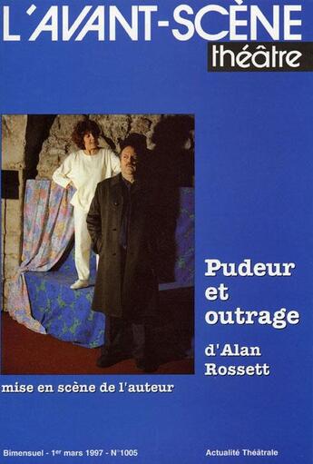 Couverture du livre « Pudeur et outrage » de Alan Rossett aux éditions Avant-scene Theatre