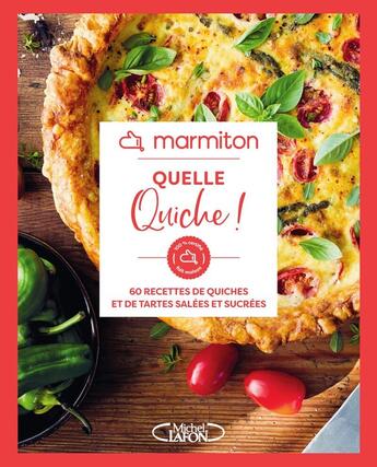 Couverture du livre « Quelle quiche ! - Nouvelle édition » de Marmiton aux éditions Michel Lafon Et Marmiton