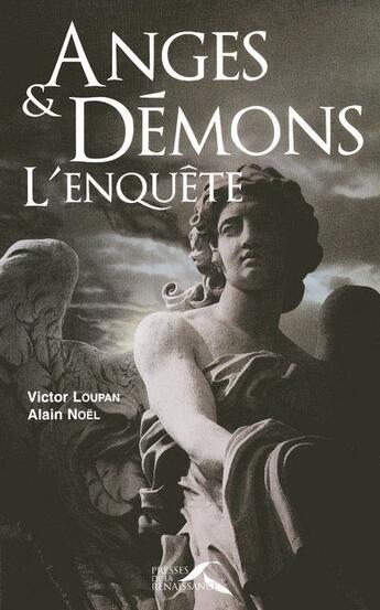 Couverture du livre « Anges et demons, l'enquete » de Loupan/Noel aux éditions Presses De La Renaissance