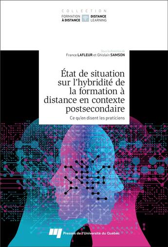 Couverture du livre « État de situation sur l'hybridité de la formation à distance en contexte postsecondaire Tome 1 ; ce qu'en disent les praticiens » de Ghislain Samson et France Lafleur et Collectif aux éditions Pu De Quebec