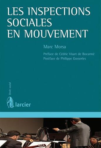 Couverture du livre « Les inspections sociales en mouvement » de Marc Morsa aux éditions Larcier