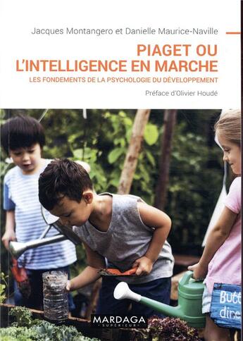 Couverture du livre « Piaget ou l'intelligence en marche » de Jacques Montangero aux éditions Mardaga Pierre
