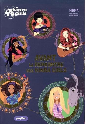 Couverture du livre « Kinra girls Hors-Série : avant la rencontre » de Moka et Anne Cresci aux éditions Play Bac