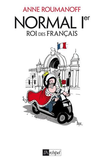 Couverture du livre « Normal Ier, roi des Français » de Anne Roumanoff aux éditions Archipel