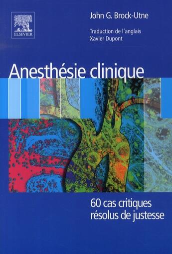 Couverture du livre « Anesthésie clinique » de J.G. Brock-Utne aux éditions Elsevier-masson