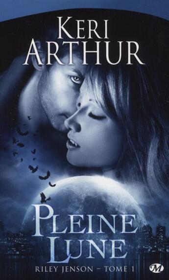 Couverture du livre « Riley Jenson Tome 1 : pleine lune » de Keri Arthur aux éditions Milady