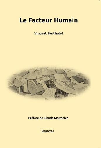 Couverture du livre « Le facteur humain » de Vincent Berthelot aux éditions Berthelot Vincent