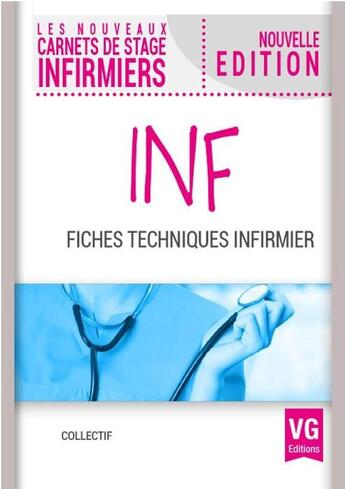 Couverture du livre « Les Nouveaux Carnets De Stage Infirmiers ; Inf, Fiches Techniques » de  aux éditions Vernazobres Grego