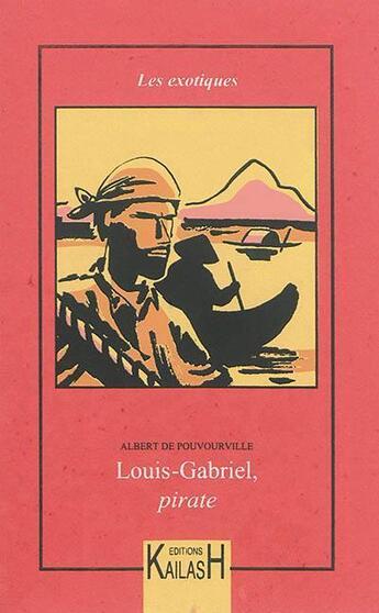 Couverture du livre « Louis gabriel pirate » de Pouvourville A D. aux éditions Kailash