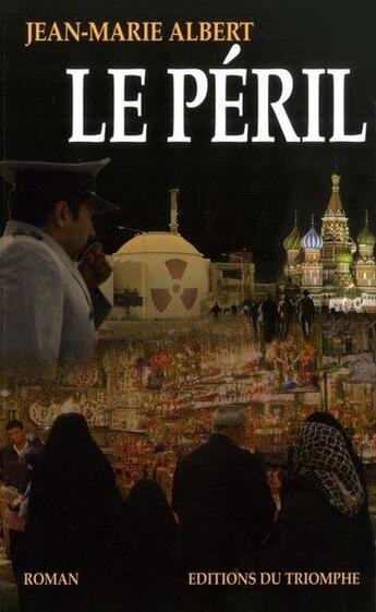 Couverture du livre « Les aventures de Vladimir Karpov Tome 3 : Le péril » de Jean-Marie Albert aux éditions Triomphe