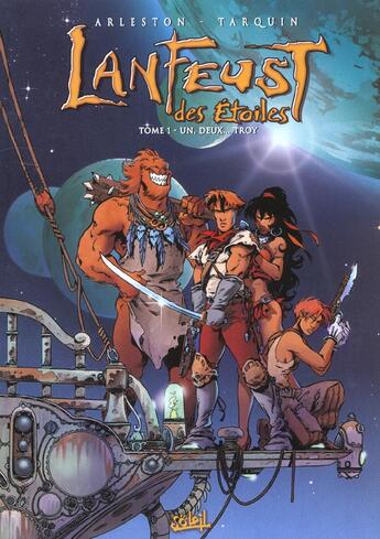 Couverture du livre « Lanfeust des étoiles Tome 1 : un, deux... Troy » de Christophe Arleston et Didier Tarquin aux éditions Soleil