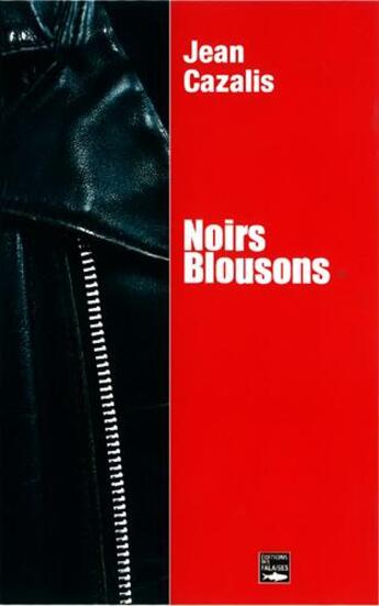 Couverture du livre « Noirs blousons » de Jean Cazalis aux éditions Des Falaises