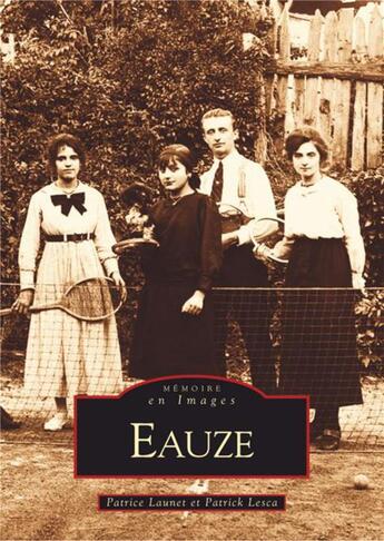 Couverture du livre « Eauze » de Patrice Launet et Patrick Lesca aux éditions Editions Sutton